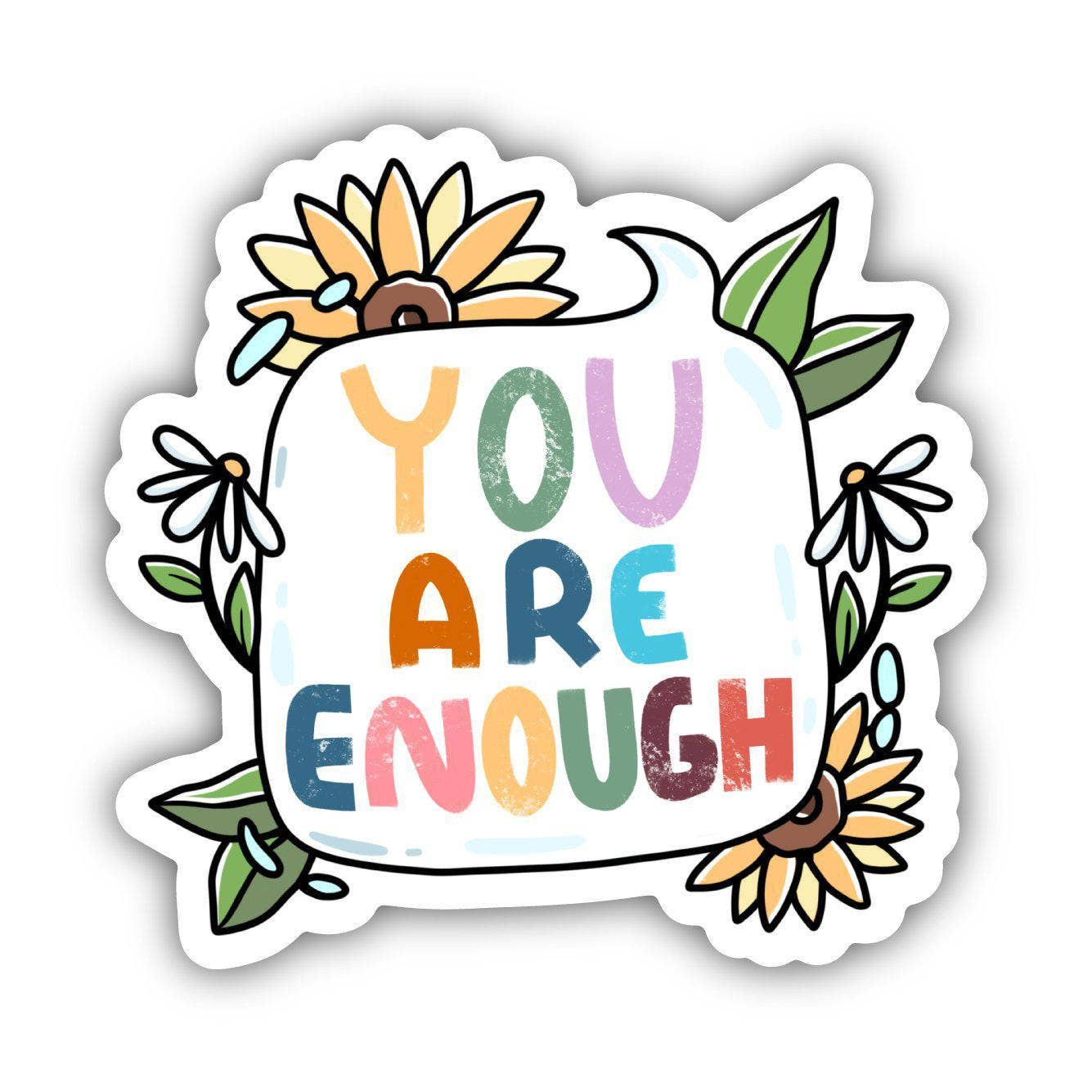 You Are Enough Sticker