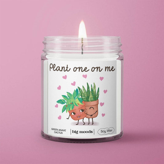 "Plant One On Me" Green Agave Cactus  - Soy Candle