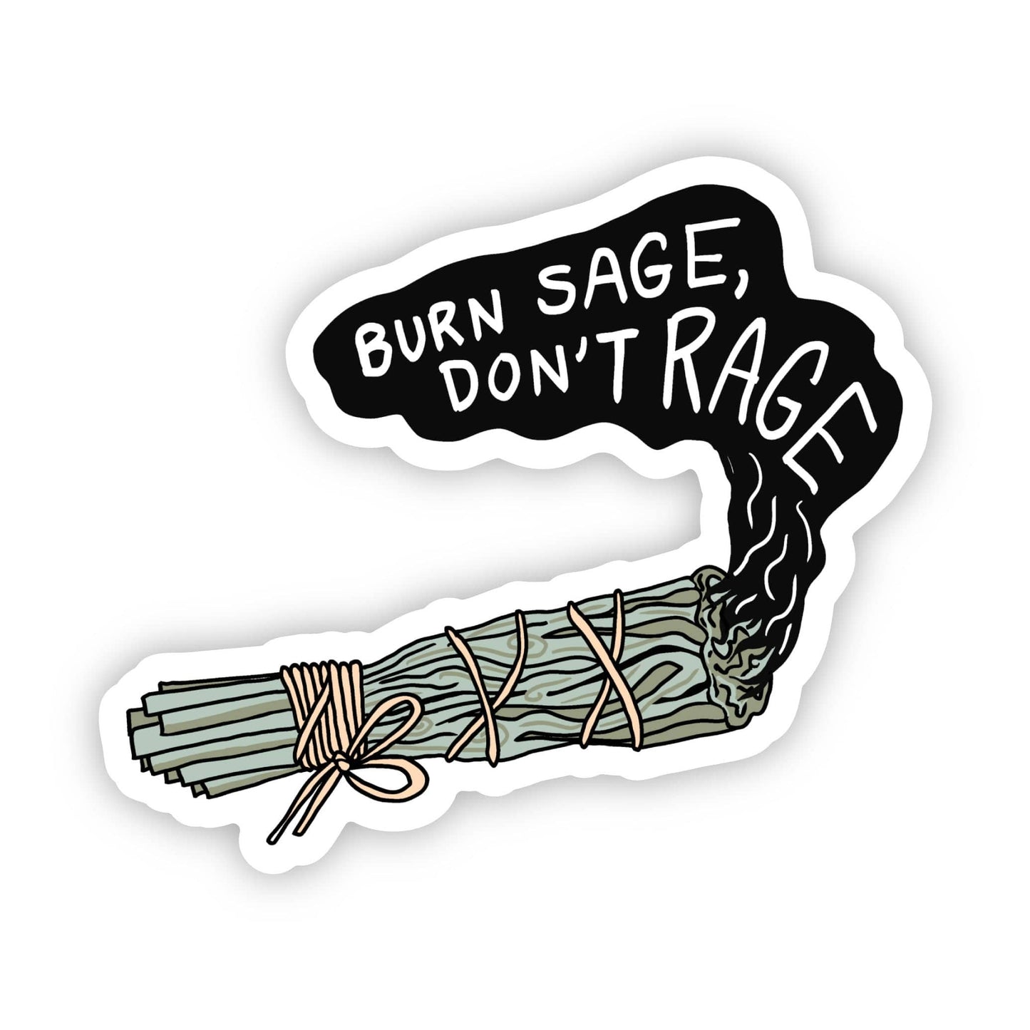 "Burn Sage, Don't Rage" Sticker