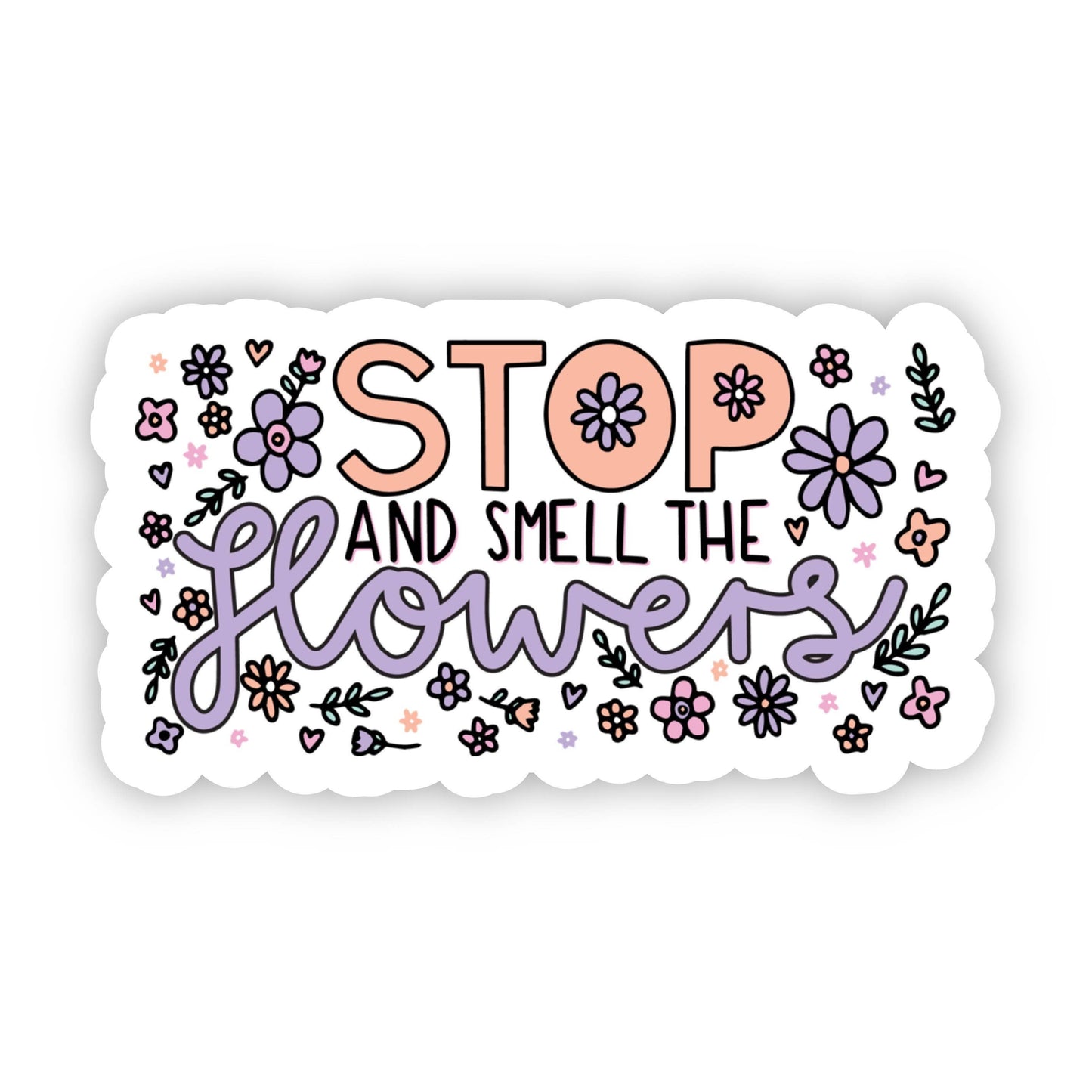 Stop and Smell the Flowers Sticker